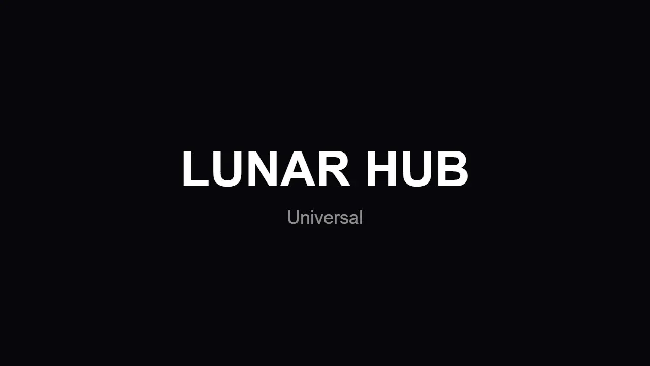 Lunar Hub | Universal Script
